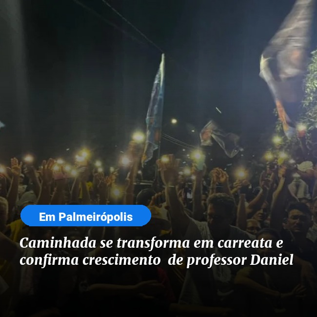 Caminhada em Palmeirópolis se transforma em carreata e confirma crescimento de professor Daniel Rosa