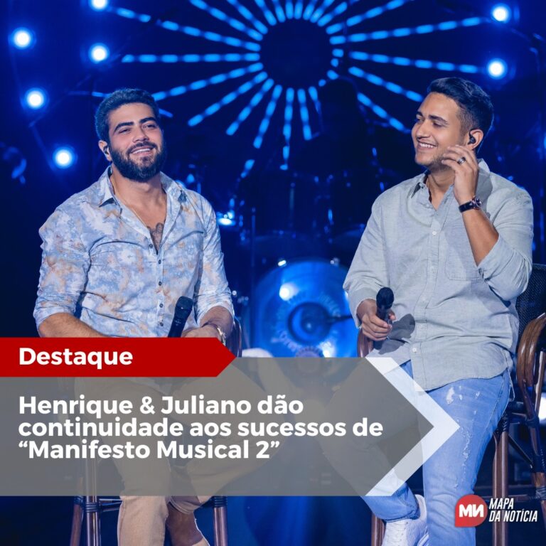 Henrique & Juliano dão continuidade aos sucessos de “Manifesto Musical 2”